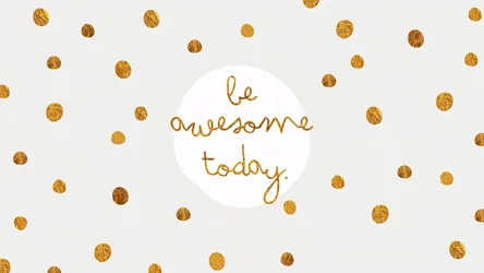 Be Awesome Today Gold Polka Dots - free wallpaper 3840×2160